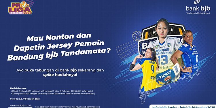 Bisa Dapat Tiket VIP dan Jersey Eksklusif Proliga 2025 Dengan menabung di bank bjb