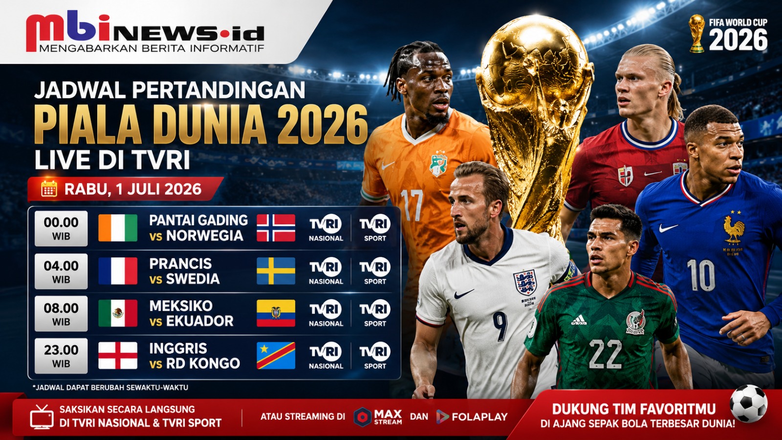 Jadwal Siaran Langsung Piala Dunia 2026 di TVRI Rabu 1 Juli 2026, Catat Jam Tayangnya